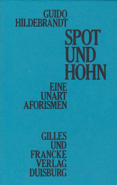 Spot und Hohn: Eine Unart Aforismen Contemporary literature