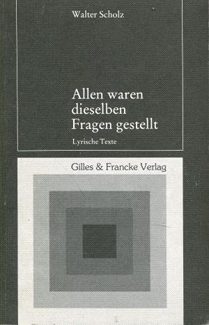 Allen waren dieselben Fragen gestellt: Lyrische Texte Poetry