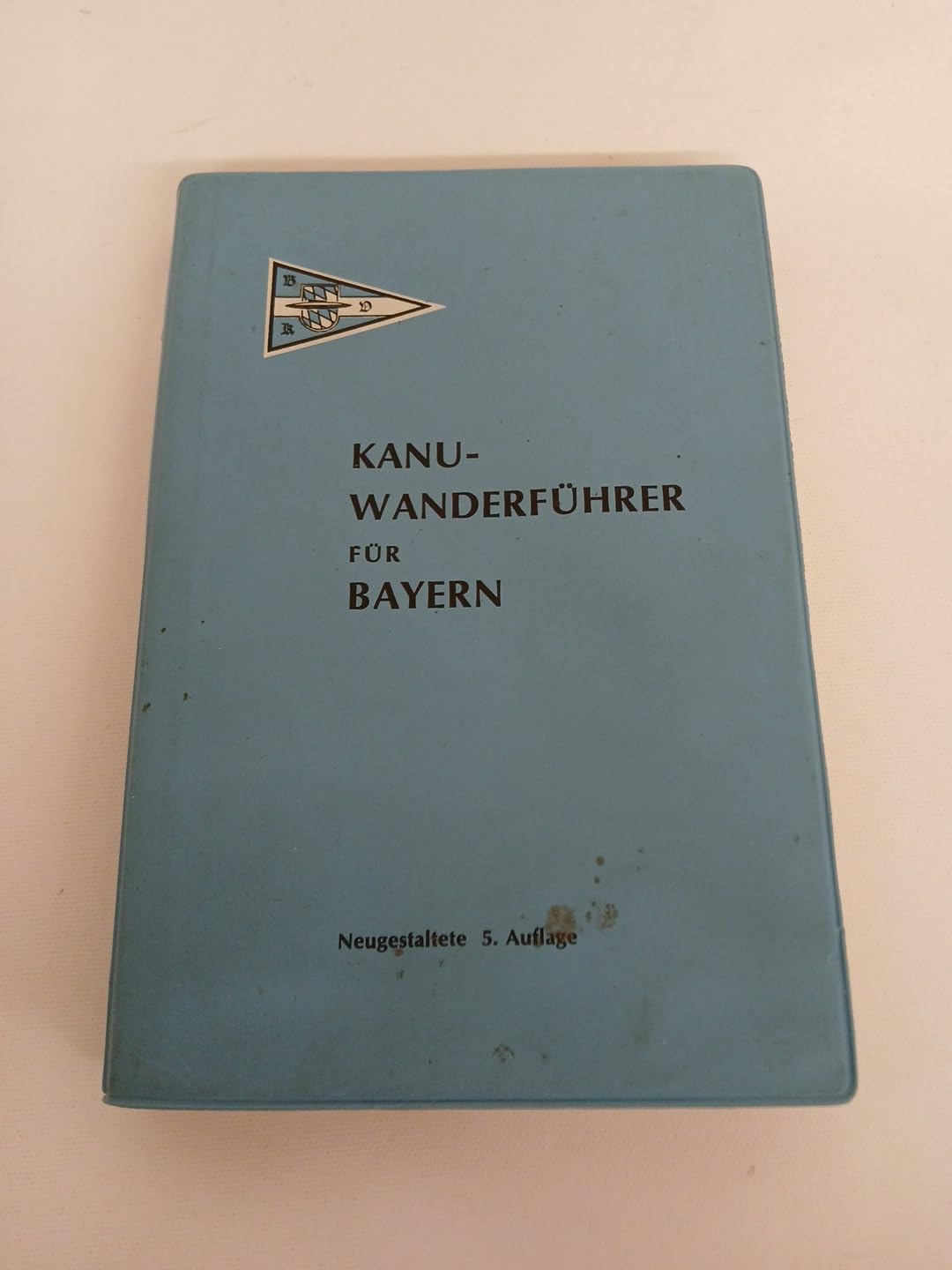 Kanu-Wanderführer für Bayern Travel Books