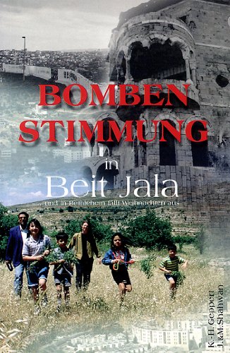 Bombenstimmung in Beit Jala ... und in Bethlehem fällt Weihnachten aus Politics & History