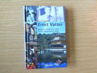 Ernst Vatter: Seine Lebensgeschichte. Mission ohne Grenzen (VLM-Ratgeber) Memories