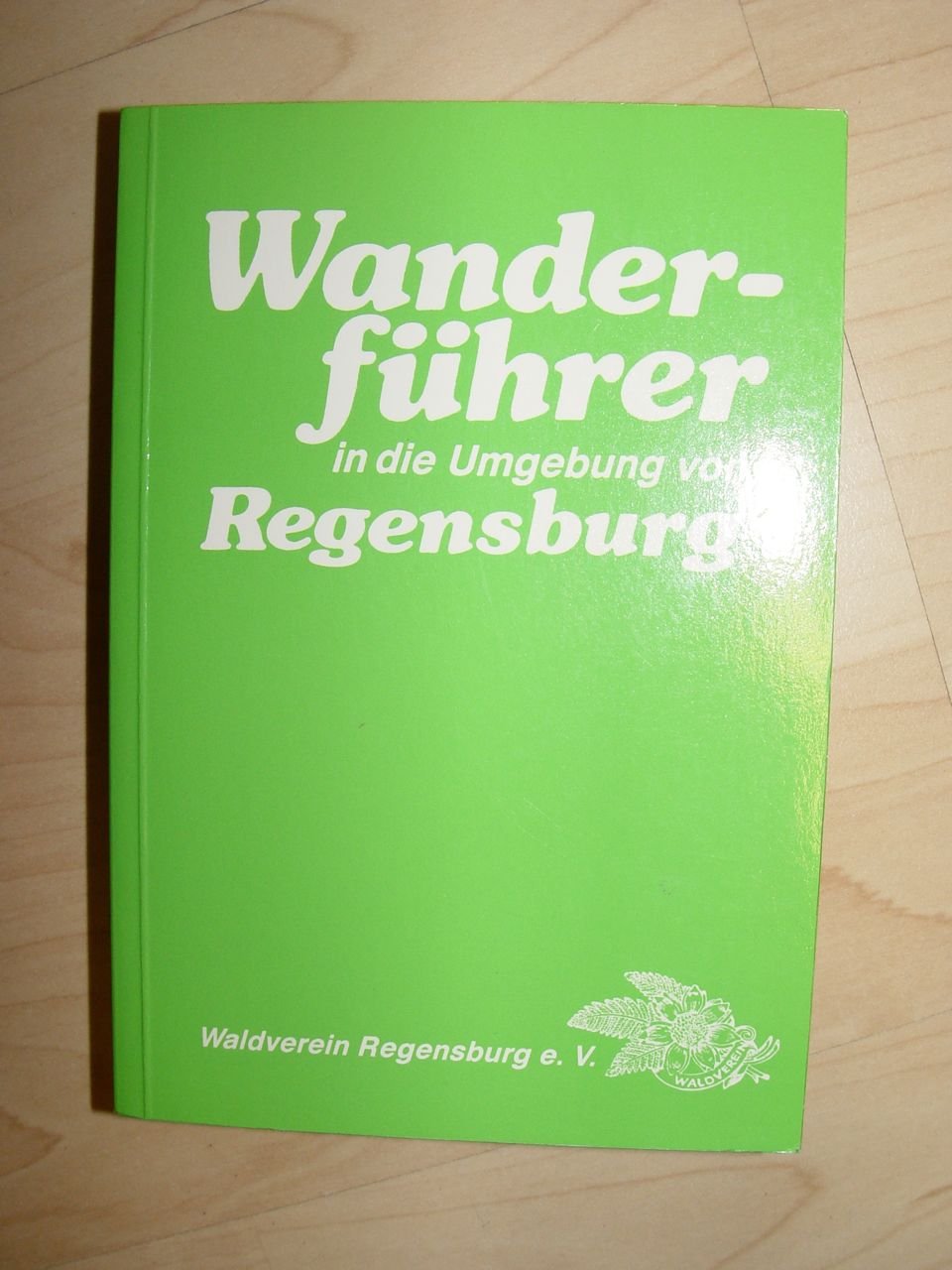 Wanderführer in die Umgebung von Regensburg Travel