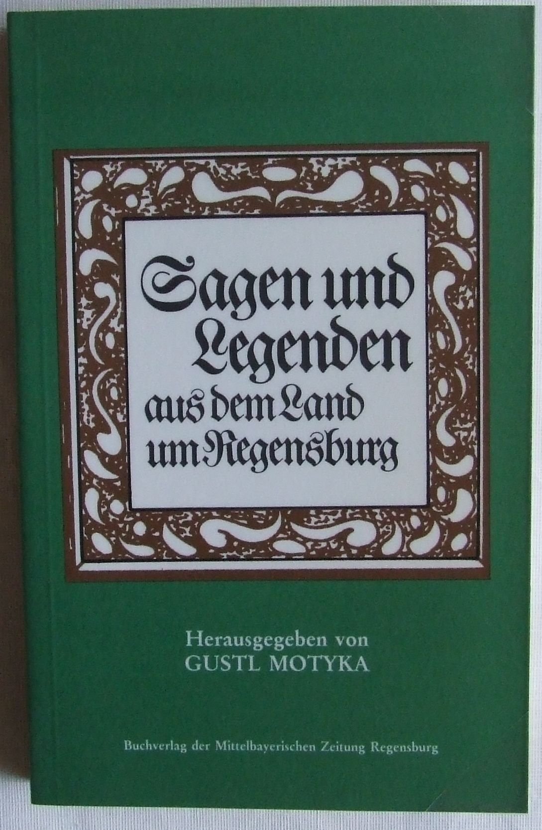 Sagen und Legenden aus dem Land um Regensburg Business & Technology