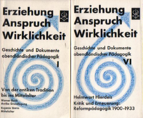Erziehung Anspruch Wirklichkeit. Geschichte und Dokumente abendländischer Pädagogik. Band I - Band VI. (6 Taschenbücher) Books