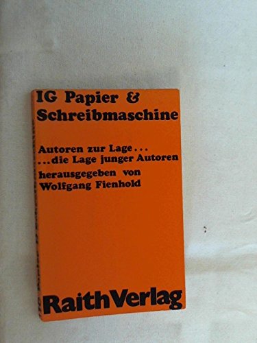IG Papier und Schreibmaschine. Junge Autoren zur Lage, die Lage junger Autoren Books