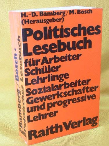 Politisches Lesebuch für Arbeiter, Schüler, Lehrlinge, Sozialarbeiter, Gewerkschafter u. progressive Lehrer Books