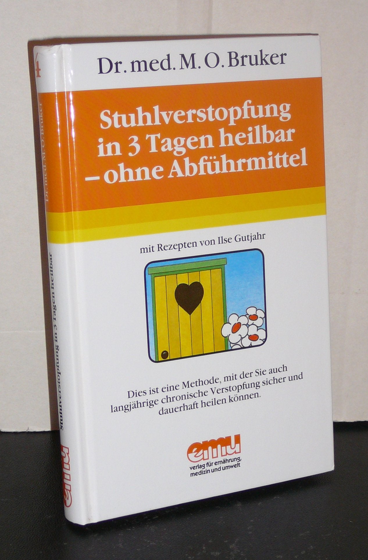 Aus der Sprechstunde. Eine Buchreihe. Band 4: Stuhlverstopfung in 3 Tagen heilbar - ohne Abfuehrmittel Books