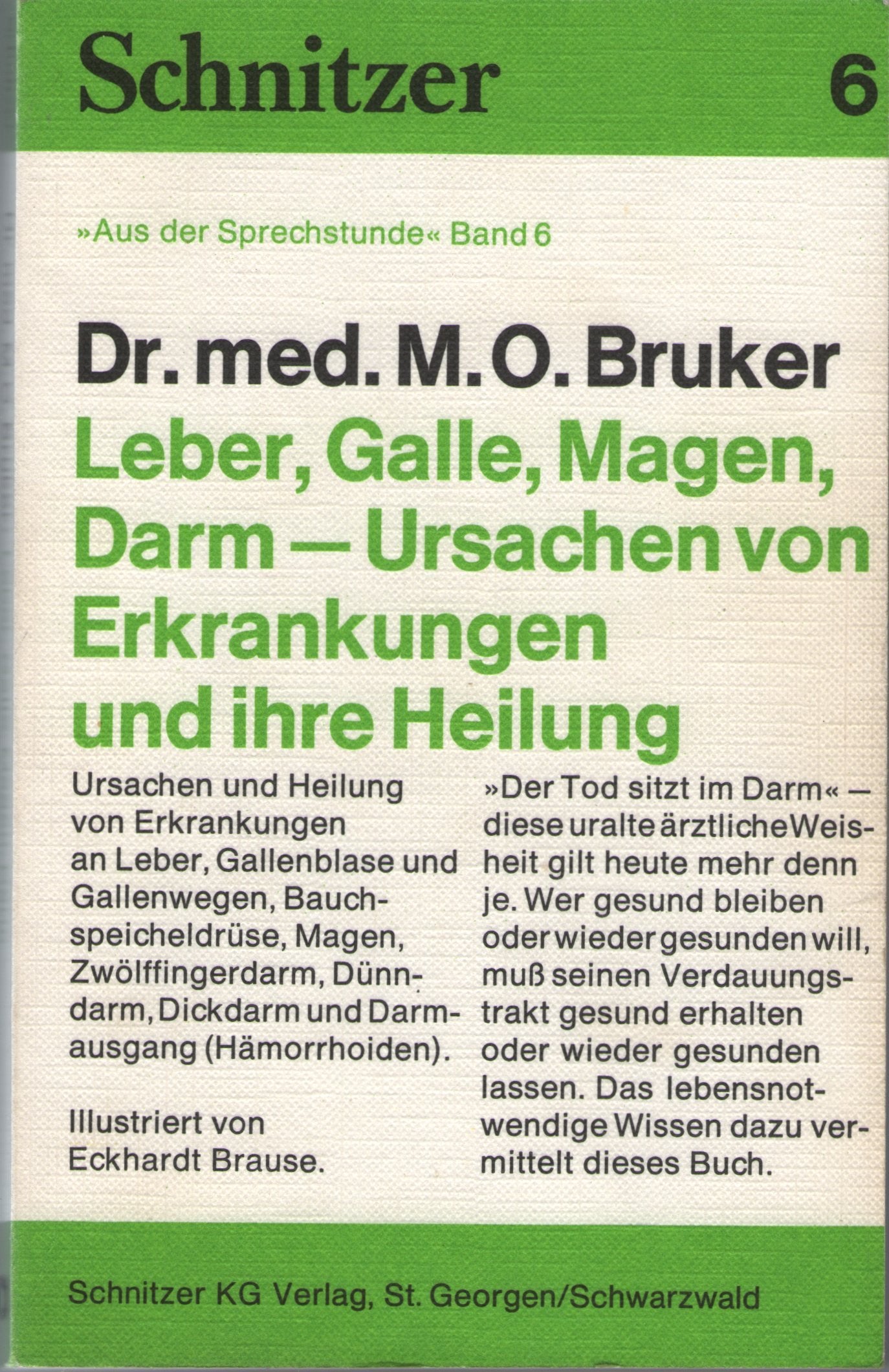 Aus der Sprechstunde. Band 6 (Leber, Galle, Magen, Darm - Ursachen von Erkrankungen und ihre Heilung.) Books