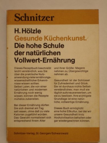 Gesunde Küchenkunst. Die hohe Schule der natürlichen Vollwert-Ernährung book