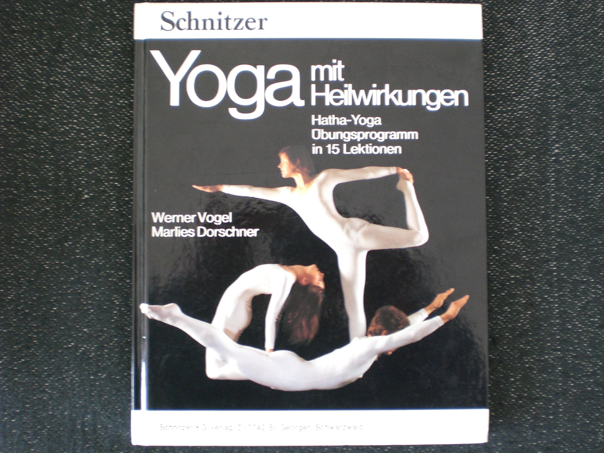Yoga mit Heilwirkungen. Hatha-Yoga. Übungsprogramm in 15 Lektionen. Praktische Anleitung für das Üben zuhause. Lifestyle