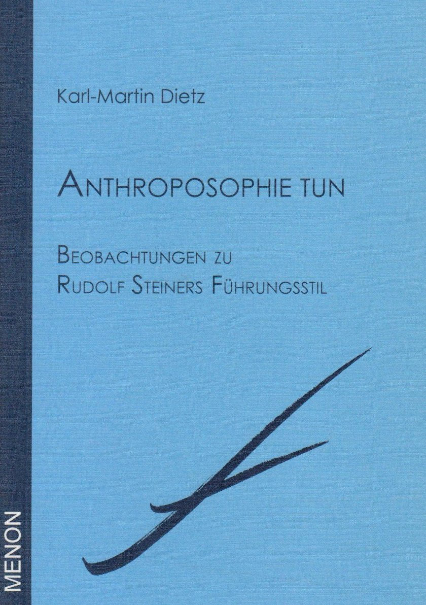 Anthroposophie tun: Beobachtungen zu Rudolf Steiners Führungsstil Health, Nutrition & Fitness