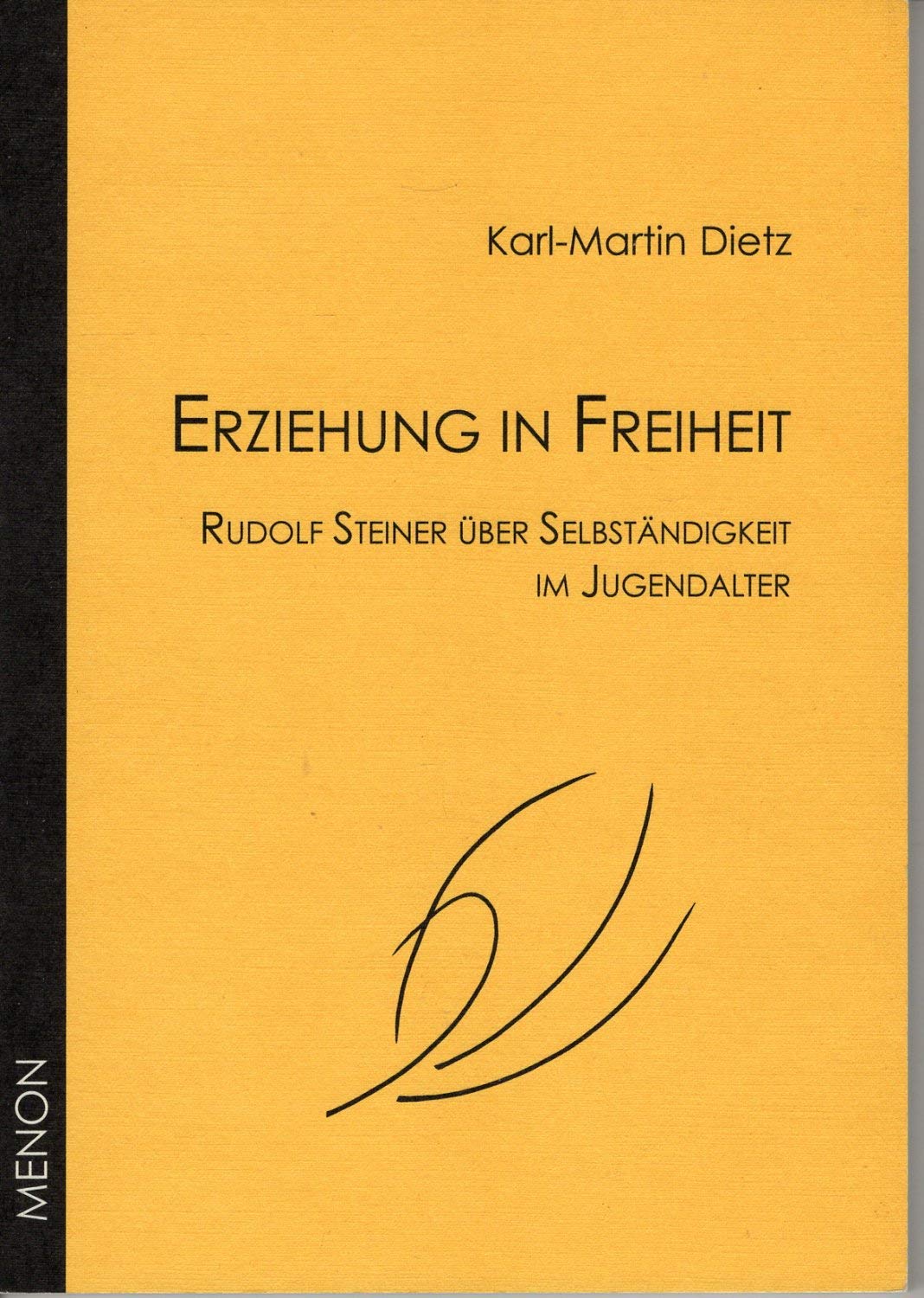 Erziehung in Freiheit: Rudolf Steiner über Selbständigkeit im Jugendalter Learning & Reference