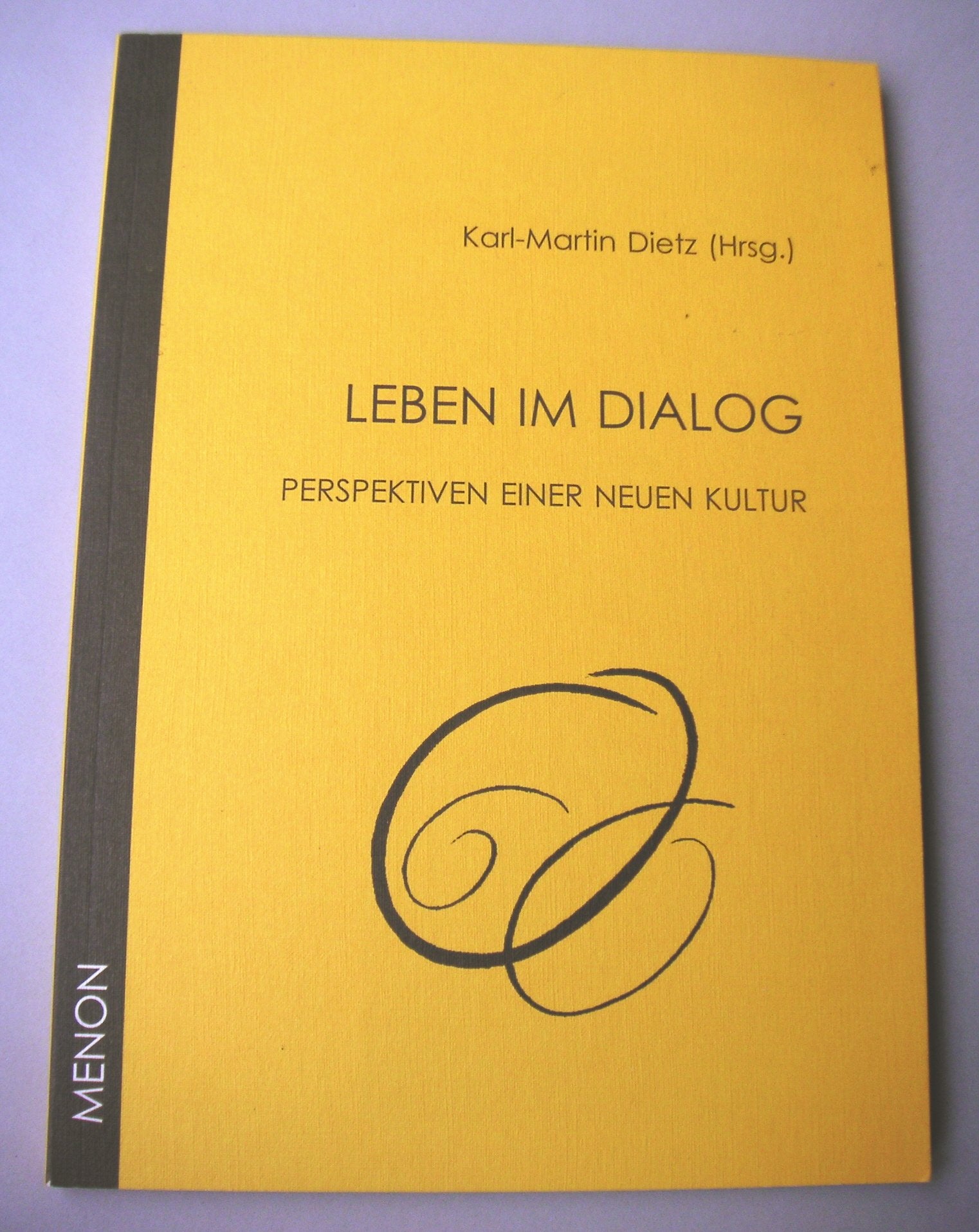 Leben im Dialog: Perspektiven einer neuen Kultur Reference Books