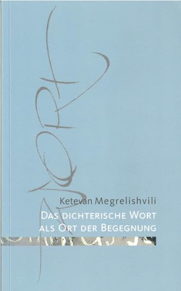 Das dichterische Wort als Ort der Begegnung: Paul Celan (DIALOG PERSPEKTIVEN) Books