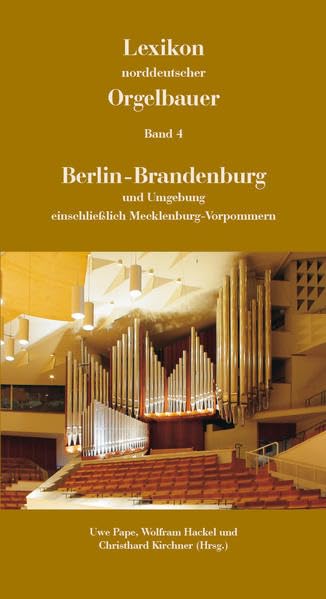 Lexikon norddeutscher Orgelbauer, Band 4: Berlin, Brandenburg und Umgebung einschließlich Mecklenburg-Vorpommern Natural Sciences
