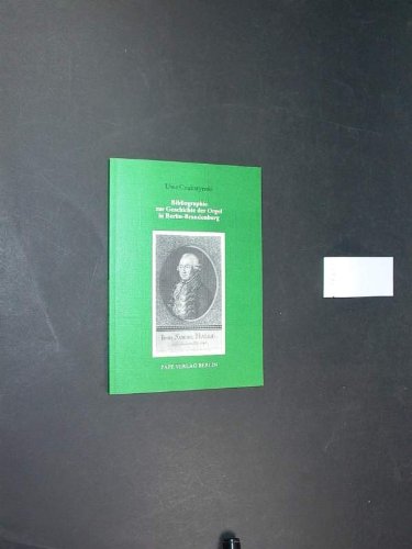 Bibliographie zur Geschichte der Orgel in Berlin-Brandenburg Natural Sciences