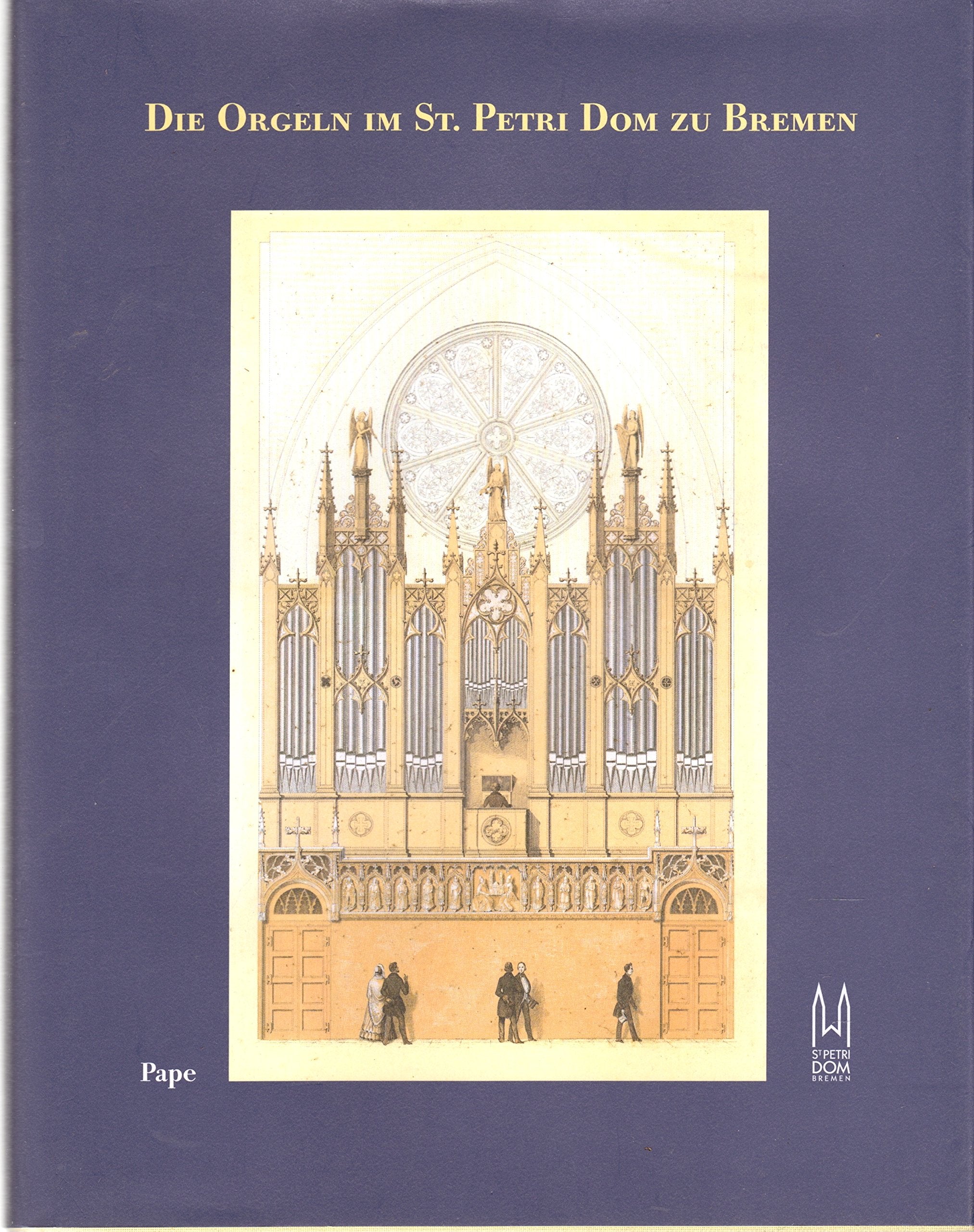 Die Orgeln im St. Petri Dom zu Bremen (Livre en allemand) book
