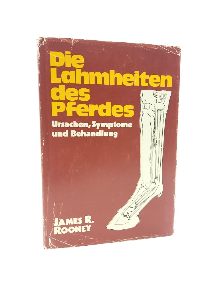 Die Lahmheiten des Pferdes. Ursachen, Symptome und Behandlung Medicine