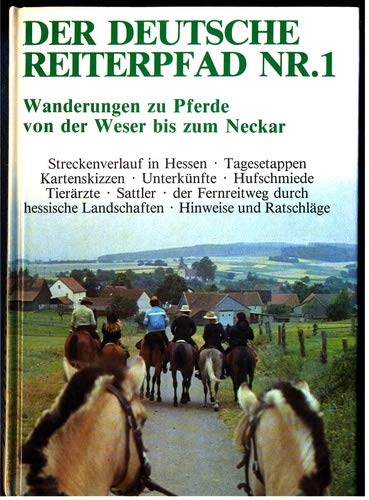 Der Deutsche Reiterpfad I/1. Hessen. Wanderungen zu Pferde von der Weser bis zum Neckar Books