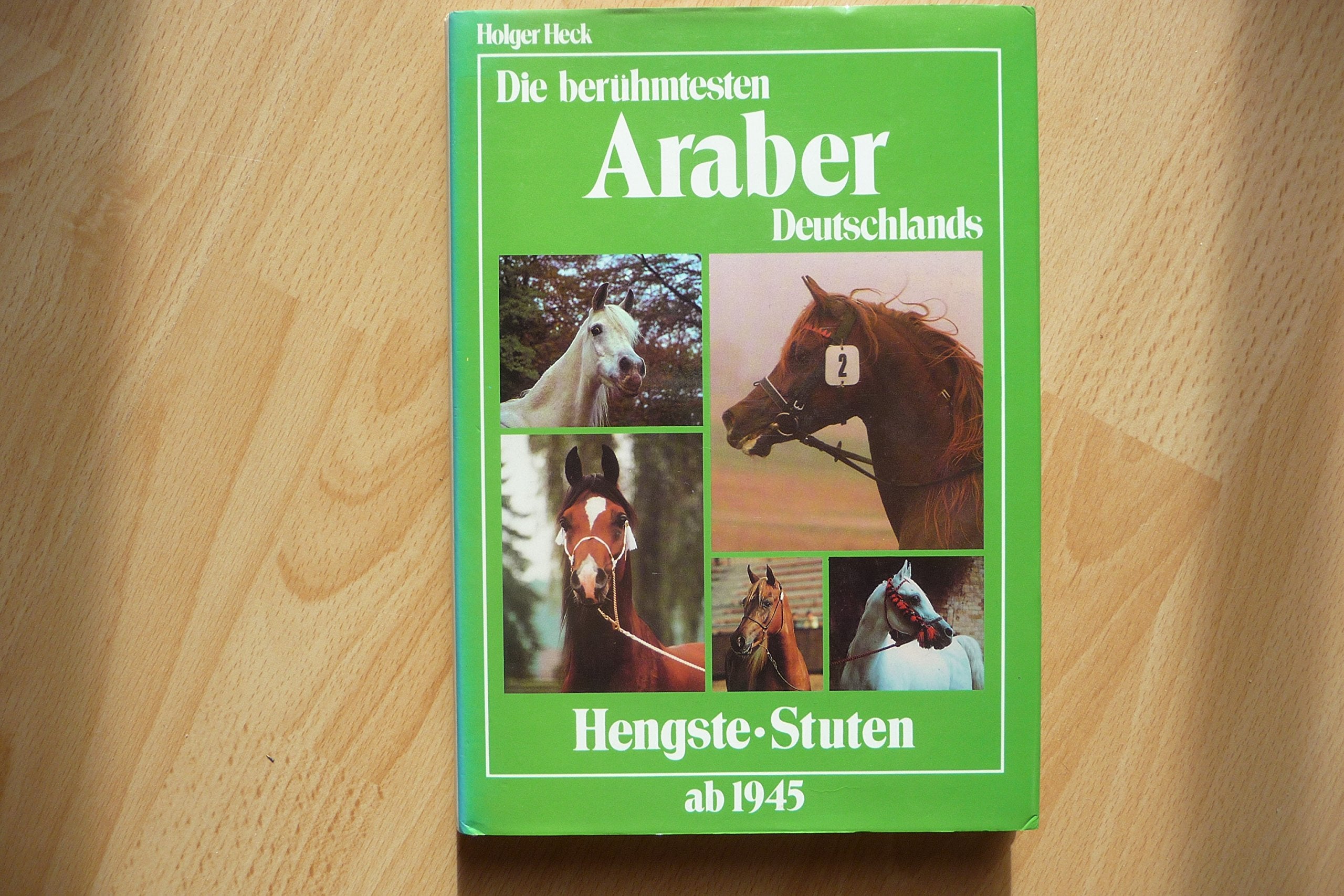 Die berühmtesten Araber Deutschlands (5706 793) ab 1945. Hengste, Stuten Natural Sciences