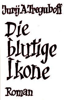 Product Image: Die blutige Ikone. Roman