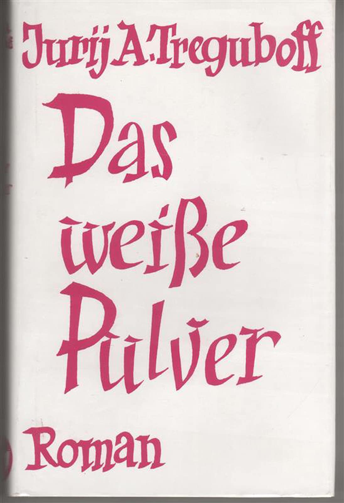 Das weisse Pulver: Roman Contemporary literature