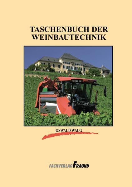 Taschenbuch der Weinbautechnik: Lehrbuch und Nachschlagewerk Natural Sciences