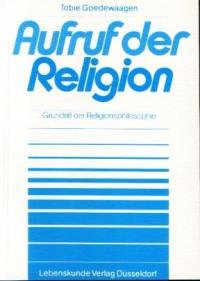 Aufruf der Religion: Grundriß d. Religionsphilosophie. Hrsg. v. d. Unitarischen Akademie Philosophy