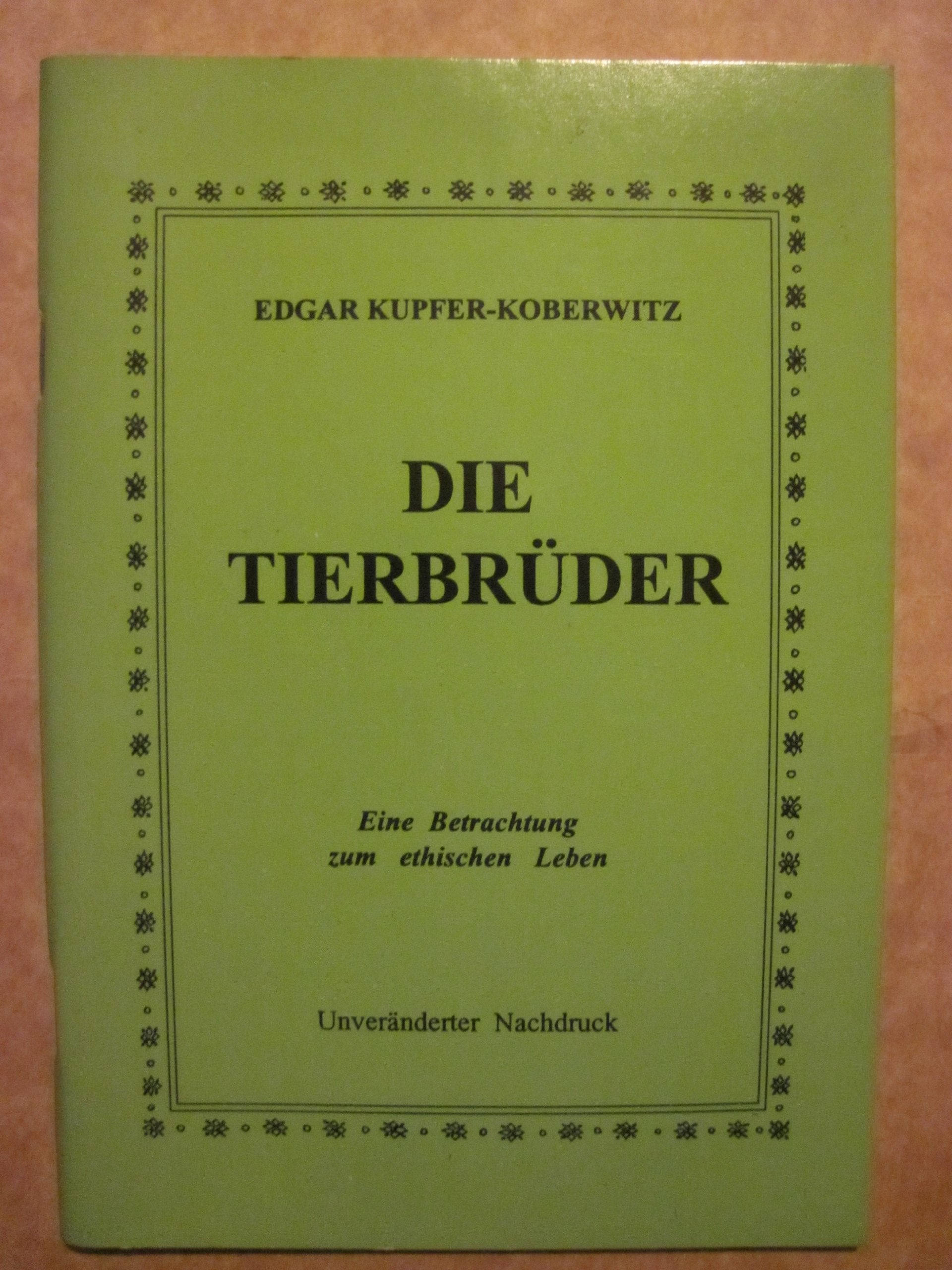 Die Tierbrüder. Eine Betrachtug zum ethischen Leben book