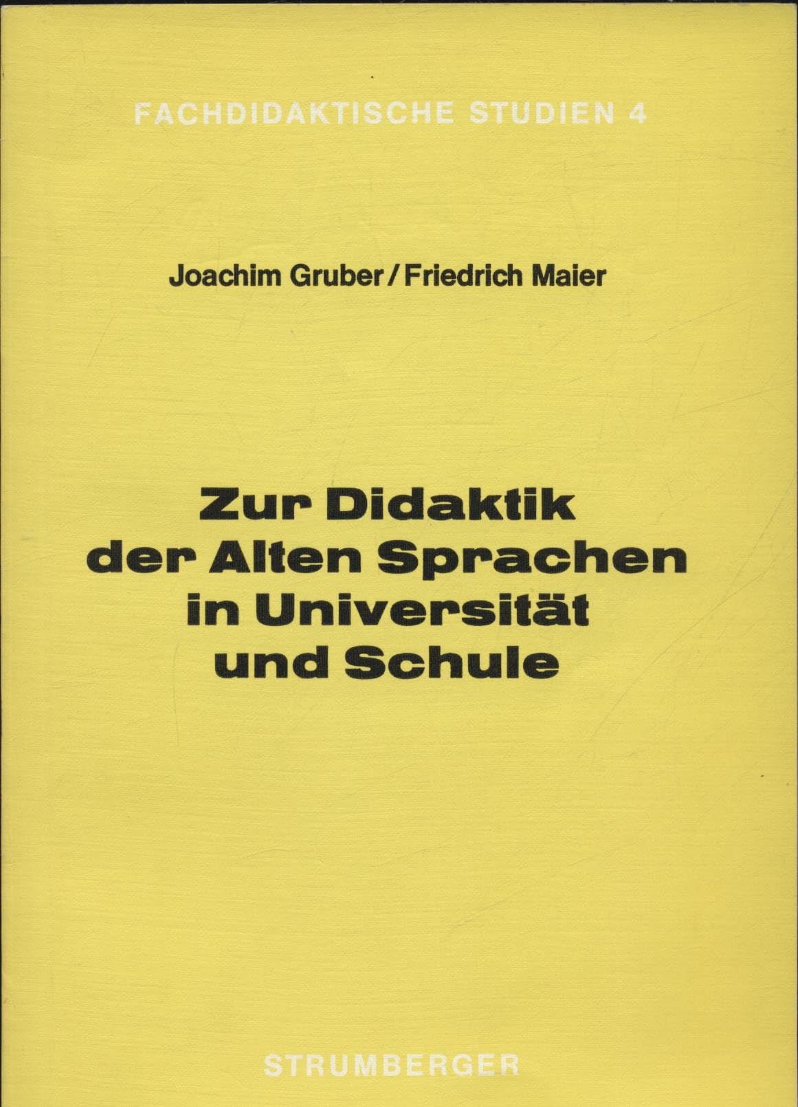 Zur Didaktik der alten Sprachen in Universitat und Schule (Fachdidaktische Studien des Instituts fur Didaktik Human- und Sozialwissenschaftlicher Facher, Munchen) (German Edition) Books