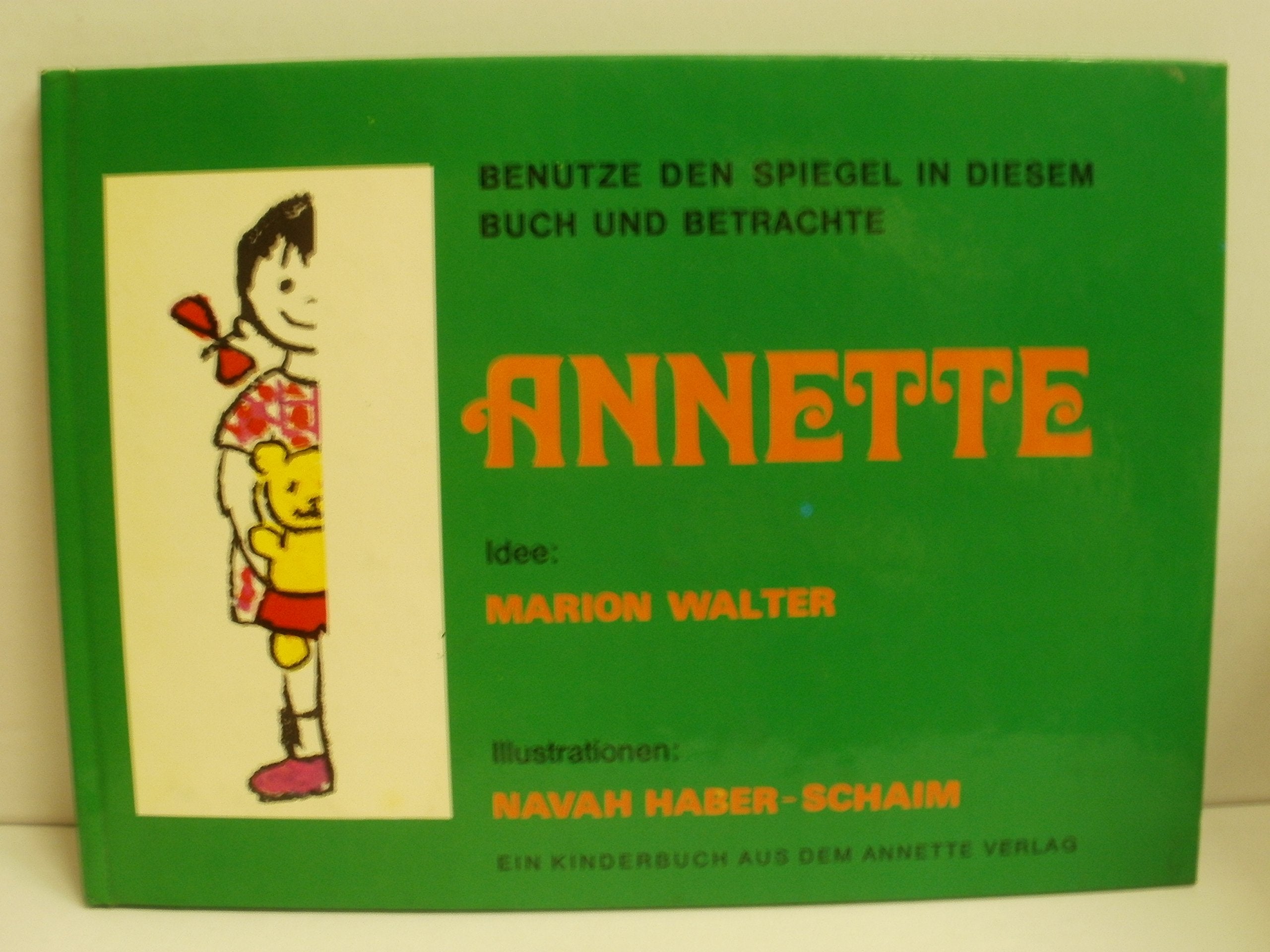 BENUTZE DEN SPIEGEL IN DIESEM BUCH UND BETRACHTE ANNETTE Books