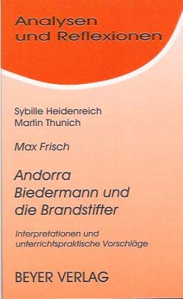 FRISCH. Andorra. Biedermann und die Brandstifter. Biographie und Interpretation. Study Guides