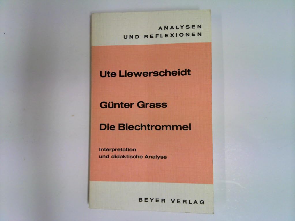 Günter Grass, Die Blechtrommel. Interpretation und didaktische Analyse Education & Training