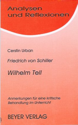 Analysen und Reflexionen, Bd.5, Friedrich Schiller 'Wilhelm Tell' Contemporary literature