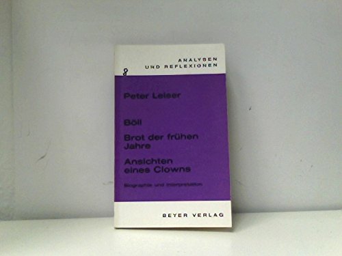 Analysen und Reflexionen, Bd.8, Heinrich Böll 'Das Brot der frühen Jahre' und 'Ansichten eines Clowns' Books