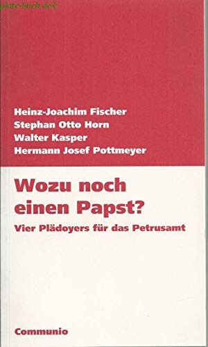 Wozu noch einen Papst?: Vier Plädoyers für das Petrusamt Books