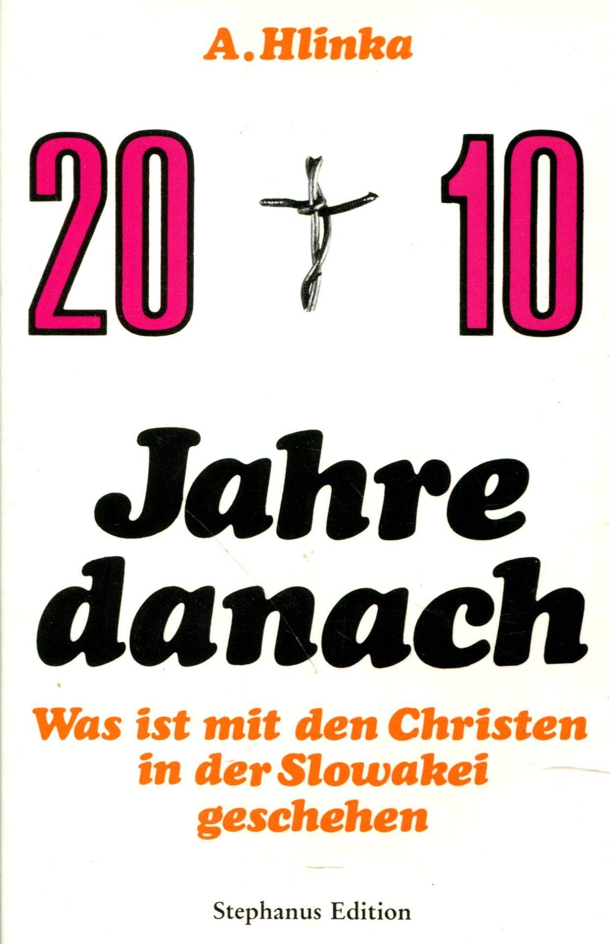 20 und 10 Jahre danach. Was ist mit den Christen in der Slowakei geschehen Books