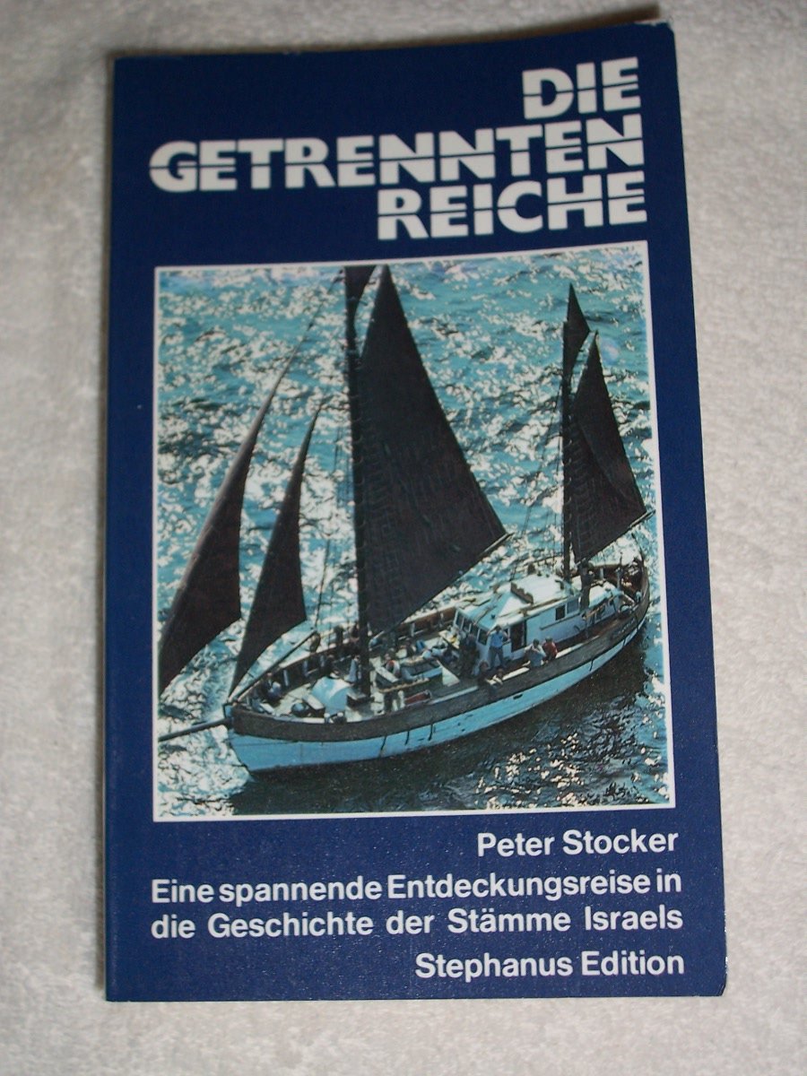 Die getrennten Reiche. Eine spannende Entdeckungsreise in die Geschichte der Stämme Israels Books