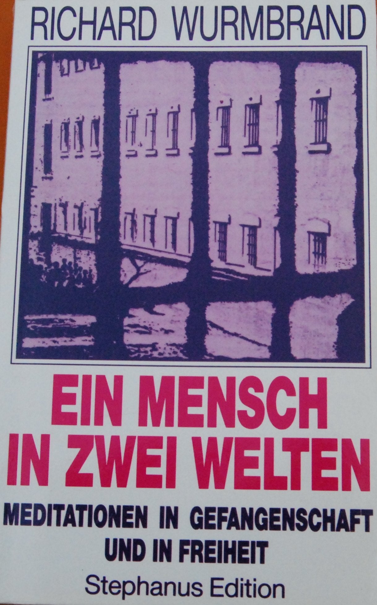 Ein Mensch in zwei Welten. Meditationen in Gefangenschaft und in Freiheit Self-help