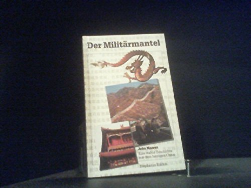 Der Militärmantel. Eine wahre Geschichte aus dem heutigen China Books