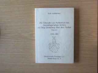 Die Urkunden des freiherrlich von Gemmningen'schen Archivs auf Burg Guttenberg über dem Neckar 1353-1802 (Regesten) book