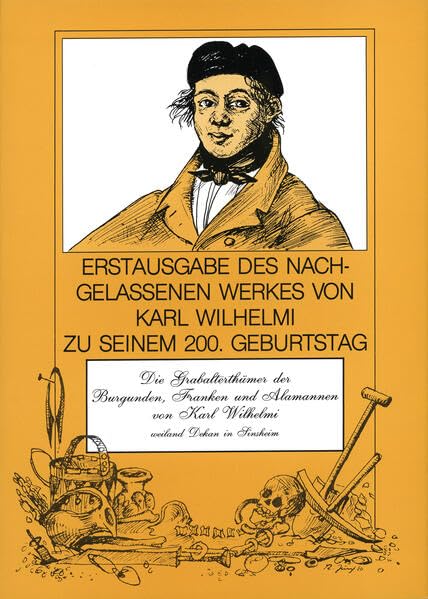 Die Grabalterthümer der Burgunden, Franken und Alamannen aus den ersten Zeiten des Christenthums: Erstveröffentlichung aus Anlass des 200. ... Kraichgau / Sonderveröffentlichung) Natural Sciences