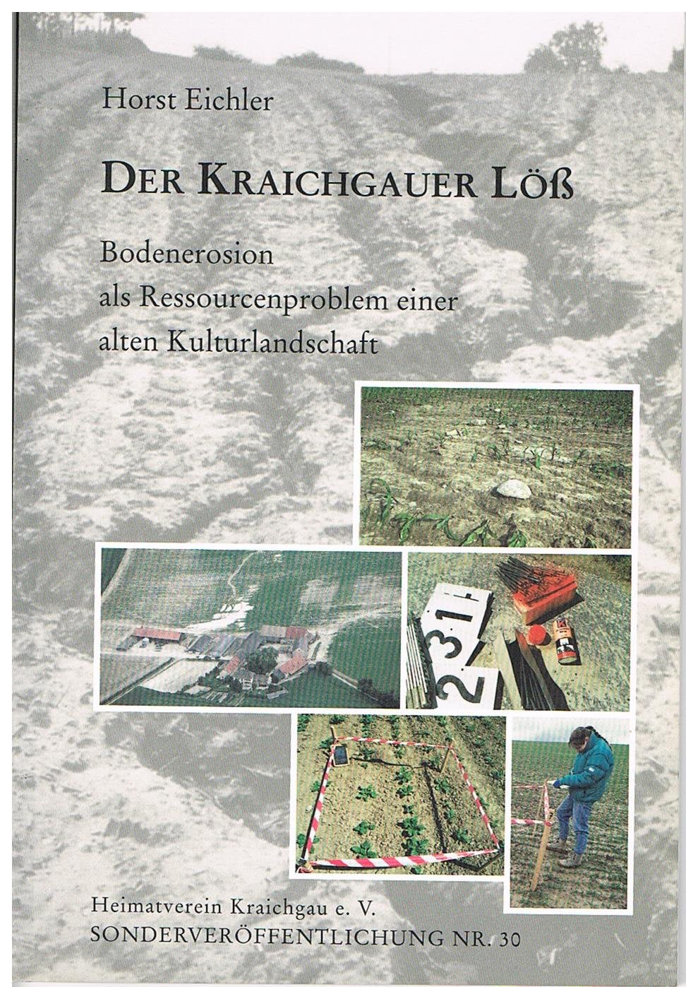 Der Kraichgauer Löß: Bodenerosion als Ressourcenproblem einer alten Kulturlandschaft. Sonderveröffentlichung Nr. 30 des Heimatvereins Kraichgau e.V. Books