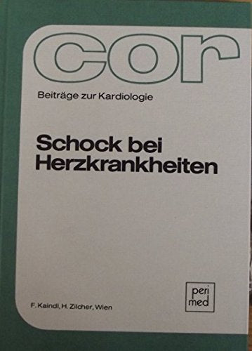 Schock bei Herzkrankheiten,Pathogenese,Diagnostische MaÃŸnahmen,Therapeutische Ãœberlegungen Books