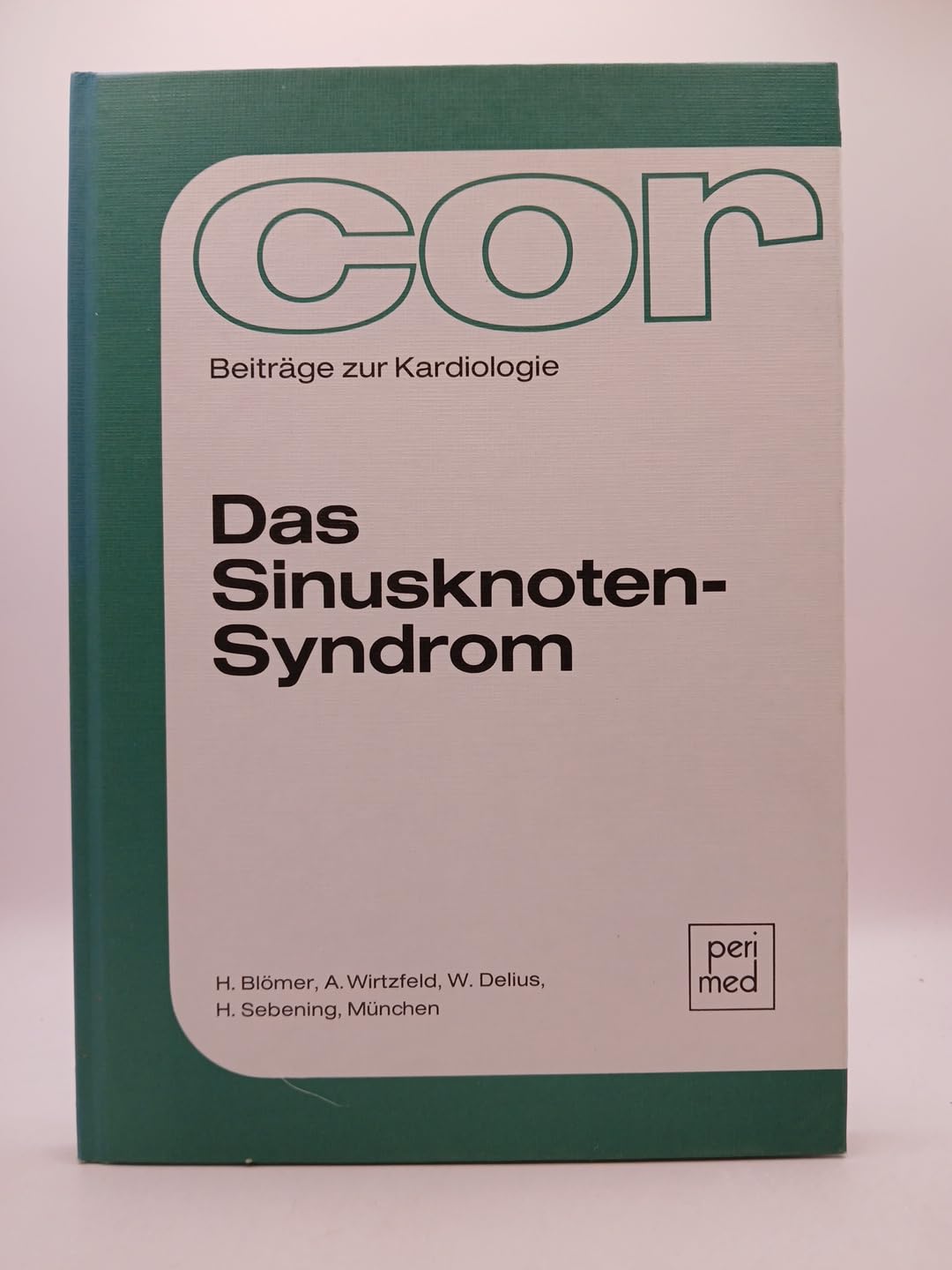 Das Sinusknoten-Syndrom. cor Beiträge zur Kardiologie Books