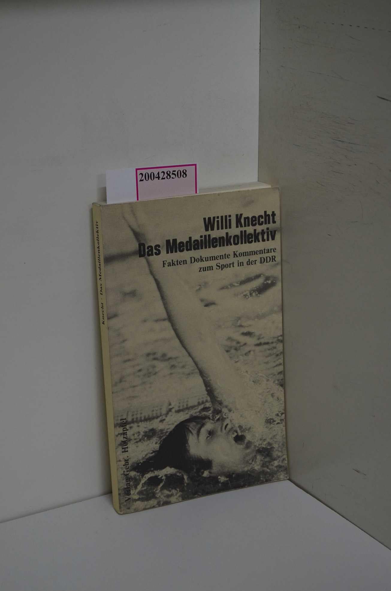 Das Medaillenkollektiv. Fakten, Dokumente, Kommentare zum Sport in der DDR Books