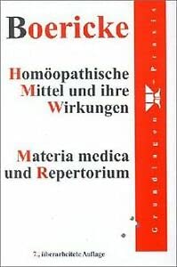 Homöopathische Mittel und ihre Wirkungen. Materia medica und Repertorium Medicine