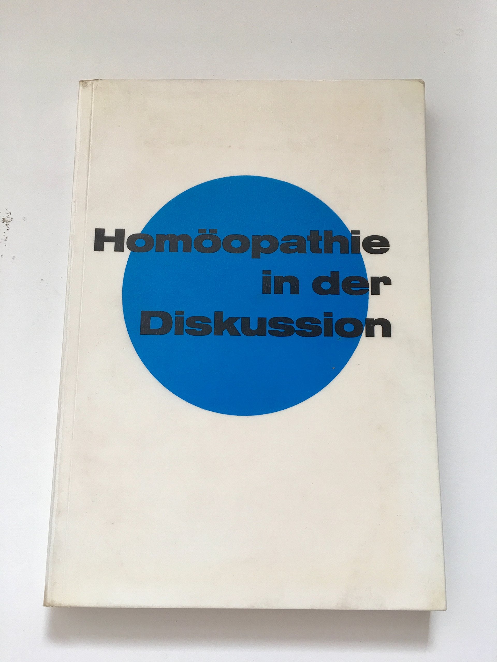 Homöopathie in der Diskussion I. Medicine