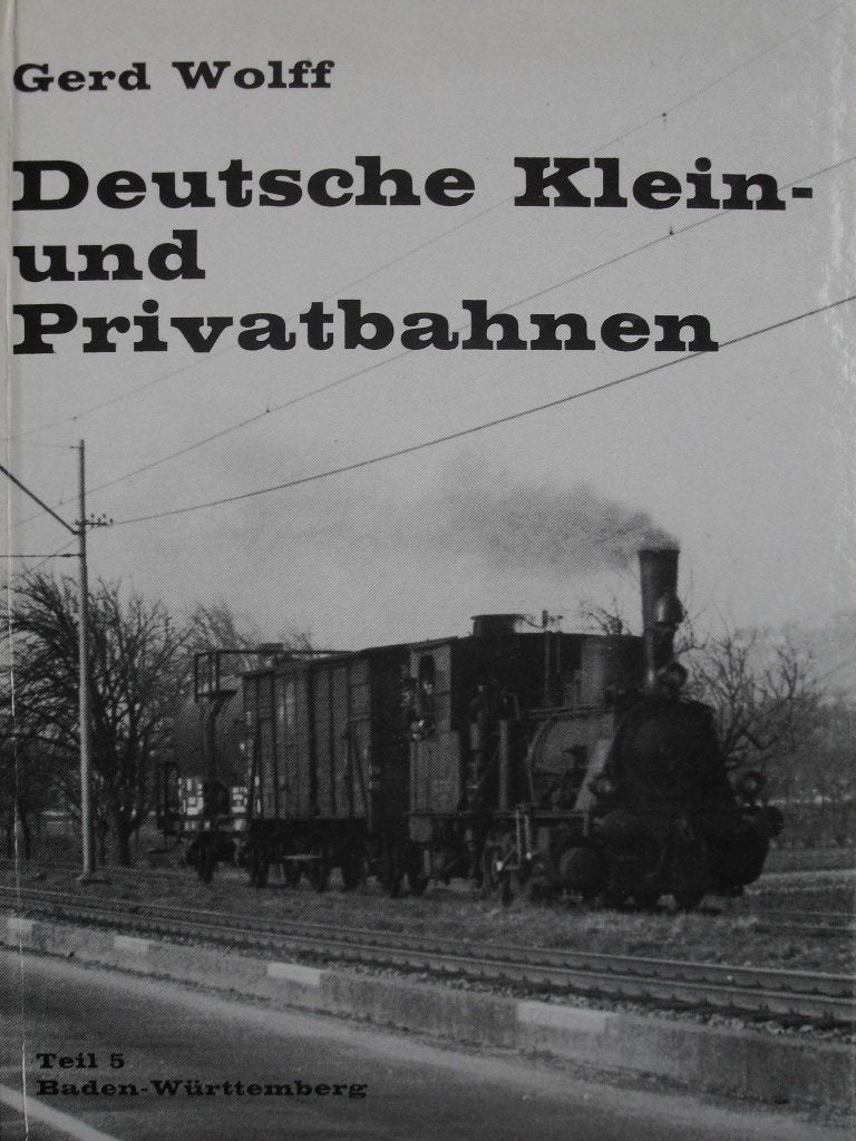Deutsche Klein- und Privatbahnen; Teil: Teil 5., Baden-Württemberg. Books