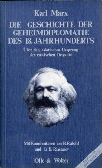 Die Geschichte der Geheimdiplomatie des 18. Jahrhunderts. Über den asiatischen Ursprung der russischen Despotie Social Sciences